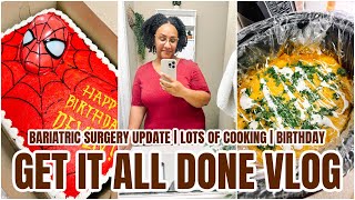 VLOG: GET IT ALL DONE | GASTRIC SLEEVE SURGERY UPDATE | COOK WITH ME | BIRTHDAY CELEBRATION | VSG