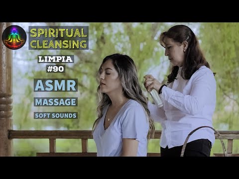 Soft spoken ASMR massage treatment with gentle nature sounds, Spiritual Cleansing (LIMPIA) Cuenca