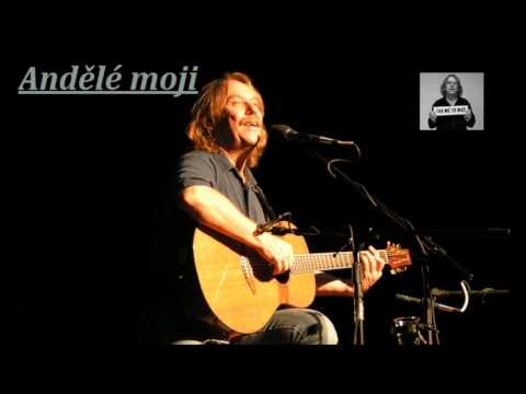 Jaromír Nohavica - Andělé moji