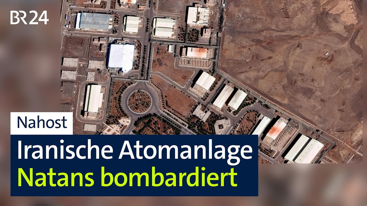 Nahost: Iranische Atomanlage Natans bombardiert | BR24