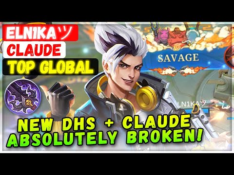 SAVAGE! DHS BUFF MADE CLAUDE UNSTOPPABLE [ Top Global Claude ] ELN1KAツ - Mobile Legends Emblem Build