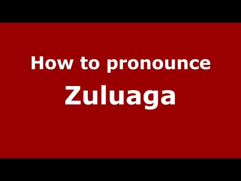 How to pronounce Zuluaga (Colombian Spanish/Colombia)  - PronounceNames.com