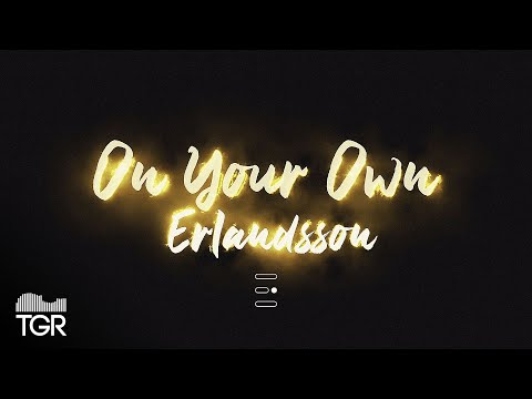 Erlandsson - On Your Own [Official Lyric Video]