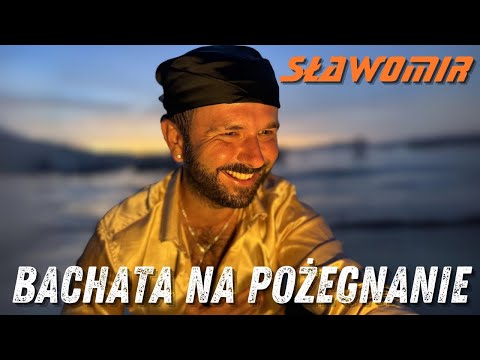 SŁAWOMIR - BACHATA NA POŻEGNANIE (Official Music Video 4K)