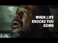WHEN LIFE KNOCKS YOU DOWN Powerful Motivational Speech