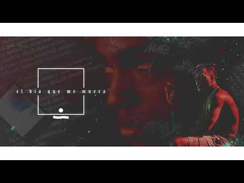 WHATUWANNA - El día que me muera |XXX TRIBUTE| [prod. DOT WAVE ドット波]