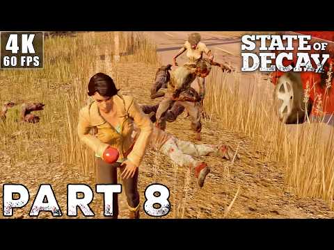 STATE OF DECAY Gameplay Walkthrough | Part 8 [4K 60FPS PC] (No Commentary)