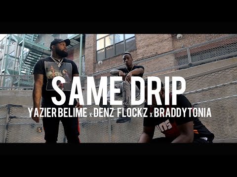 Yazier Belime x Denz Flockz x Braddytonia - Same Drip (Dir. By Kapomob Films)