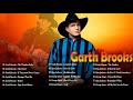 Garth Brooks Greatest Hits Full Album Best Songs Of Garth Brooks
