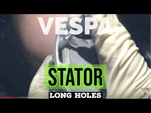 vespa stator LONG HOLES need explained /  FMPguides - Solid PASSion /