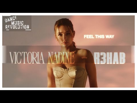 Victoria Nadine, R3HAB - Feel This Way (Official Audio)