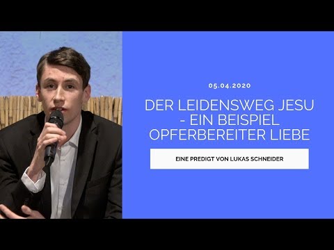 Der Leidensweg Jesu | Lukas Schneider | JMS Predigt vom 05.04.2020
