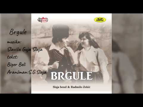 Brgule - Slaja bend & Radmilo Zekić (Audio)