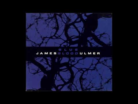 James Blood Ulmer – Blue Blood [Full Album]