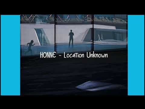 HONNE - Location Unknown - [ 1 HOUR ]