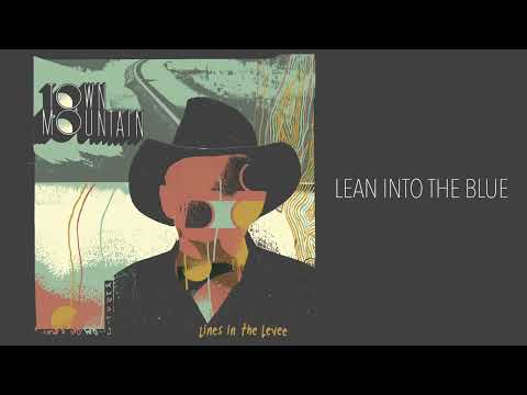 Lean Into The Blue - Town Mountain