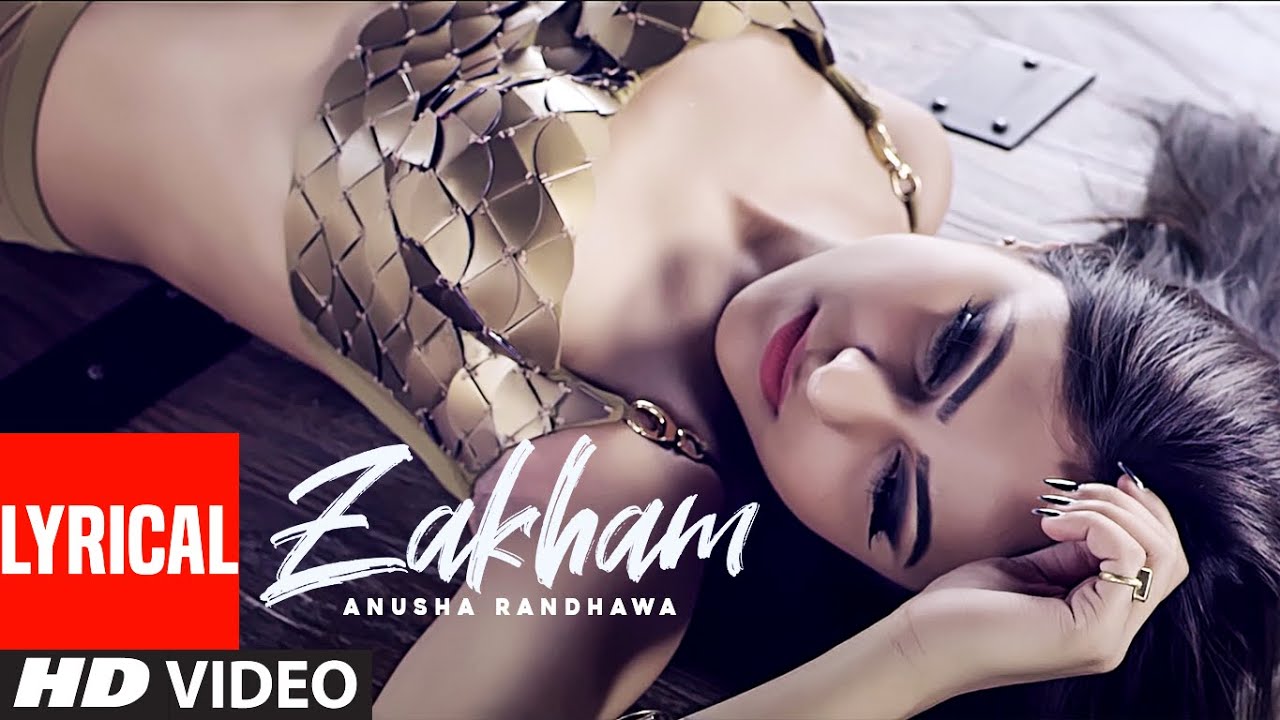 Zakham Lyrics - Anusha Randhawa Lyrics Zakham Lyrics - Anusha Randhawa Lyrics