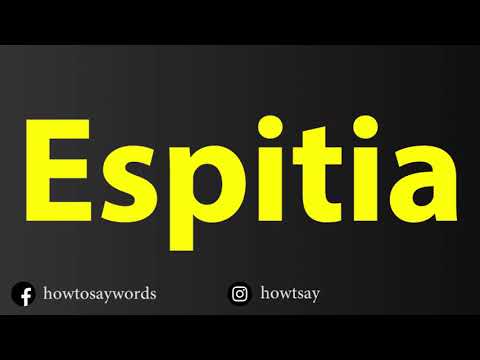 How To Pronounce Espitia