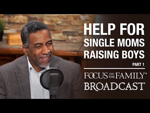 Help for Single Moms Raising Boys (Part 1) - Dr. Roland Warren