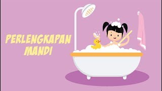 PETUALANGAN SI BUNBUN - Belajar Membaca Nama-nama Perlengkapan Mandi