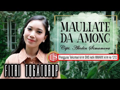 Fitri Togatorop - Mauliate Da Among [ OFFICIAL MUSIC VIDEO ] [ sms MMAWX kirim ke 1212 ]