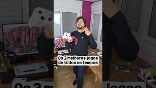 Os 3 melhores jogos já feitos #games