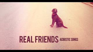 Video thumbnail of "Real Friends - Acoustic Songs (Full Album)"