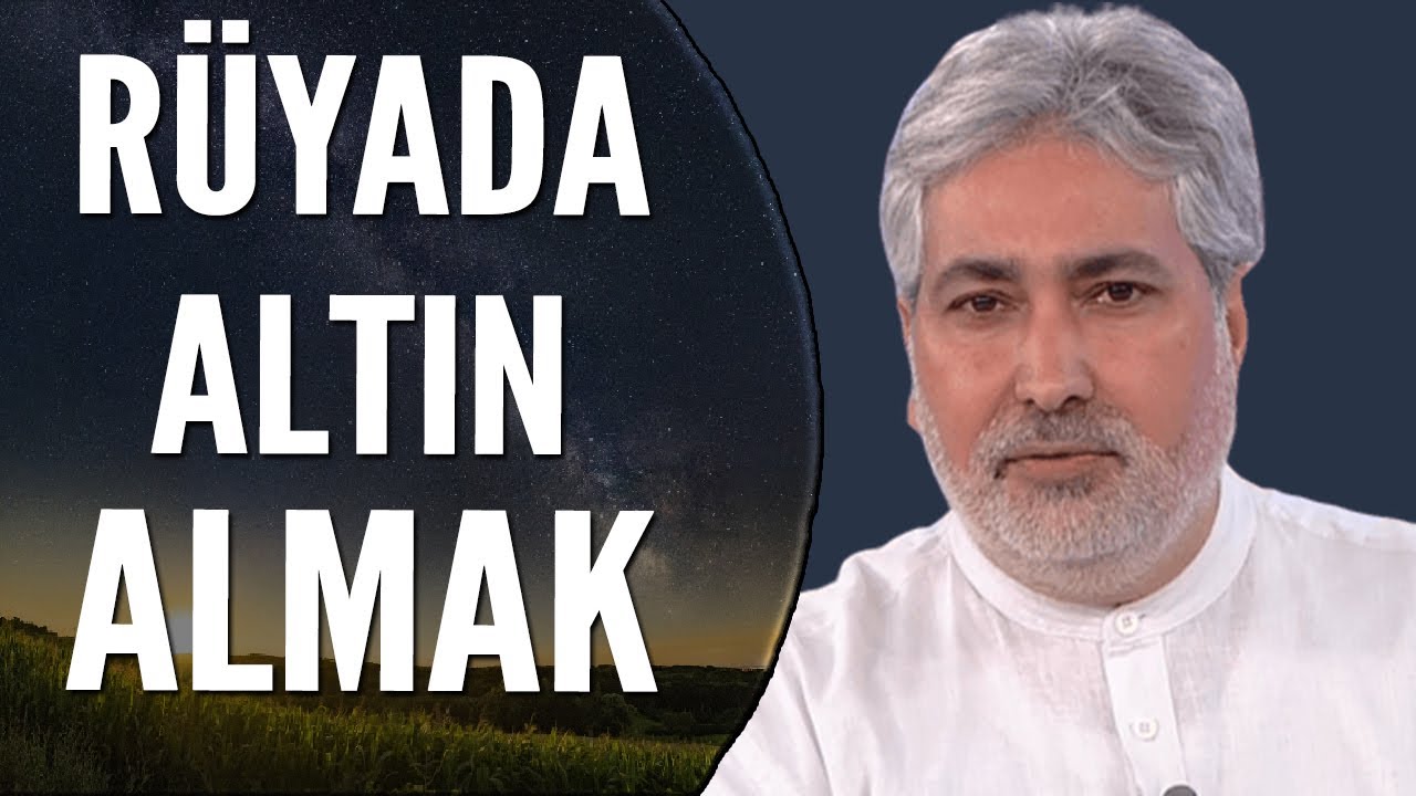 Rüyada Altın Almak Ne Anlama Gelir | Mehmet Emin Kırgil