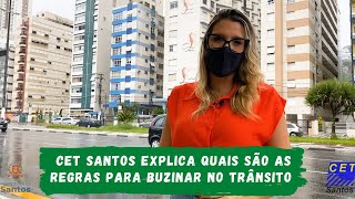 CET Santos explica quais são as regras para buzinar no trânsito