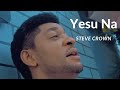 STEVE CROWN YESU NA The Official Video Worship Stevecrown Yahweh Trending