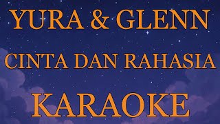 Download lagu Yura Yunita feat Glenn Fredly - Cinta Dan Rahasia INSTRUMENTAL (disertai VIDEO LIRIK KARAOKE) mp3
