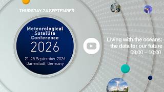 EUMETSAT Meteorological Satellite Conference 2026: Day 4