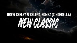 New Classic - Drew Seeley and Selena Gomez, Another Cinderella Story (Lyrics)