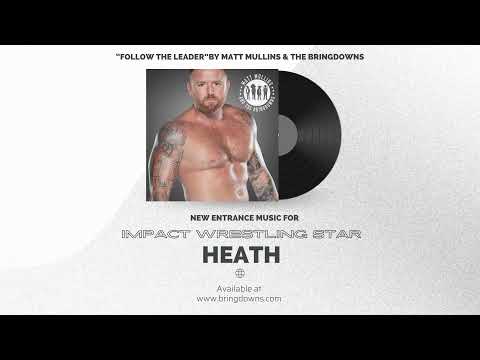 Heath Follow The Leader  Entrance Song | IMPACT Wrestling Entrance Theme Songs
