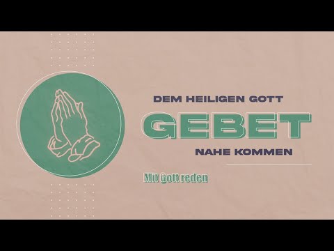 Gebet 2: Mit Gott reden | Prediger: Willi Risto