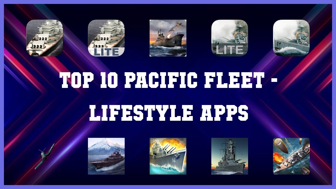 Top 10 Pacific Fleet Android Apps