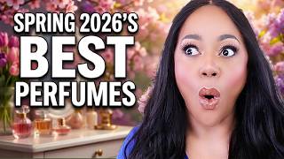 TOP 22 SPRING PERFUMES Picked From the Most Hyped & Viral Releases Of 2026 + Fragrances Memory Lane!