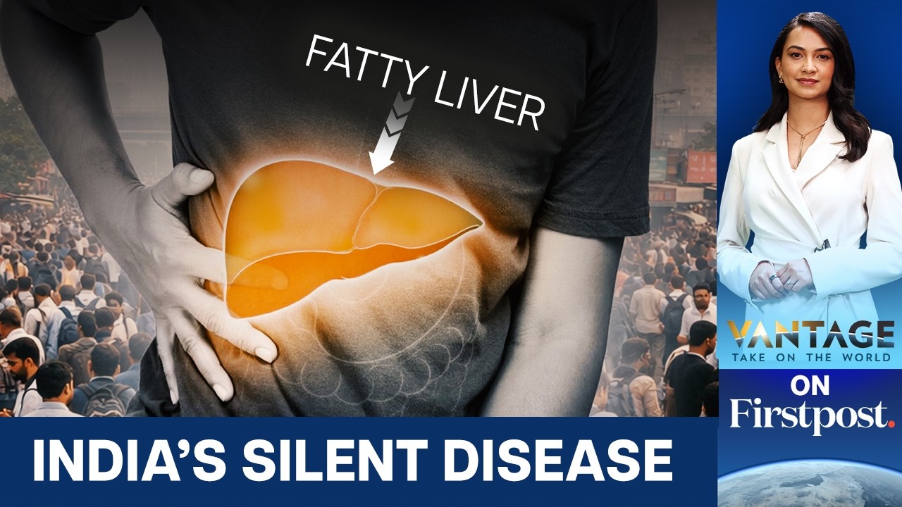Why Millions Don’t Know They Have It | India's Fatty Liver Crisis | Vantage on Firstpost