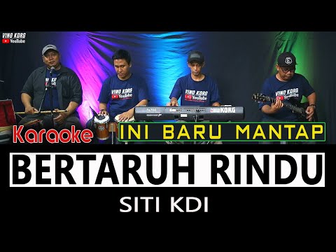 BERTARUH RINDU - KARAOKE  [ SITI KDI ]