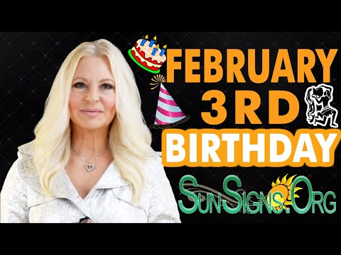 ♒️ Born On February 3rd - Happy Birthday - Today's Zodiac Horoscope Personality - SunSigns.Org