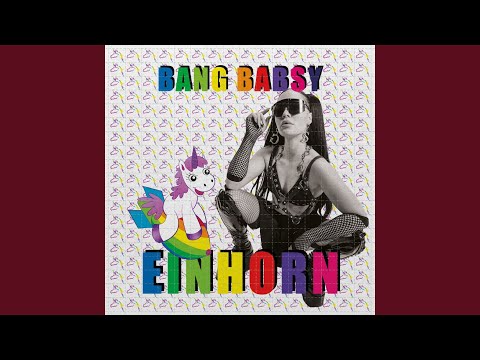 Einhorn - Bang Babsy
