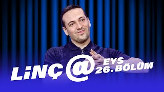 &quot;Linç@&quot; (Oğuzhan Koç) | EYS Sezon Finali