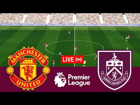 [LIVE] Manchester United vs Burnley Premier League 23/24 Full Match - Video Game Simulation