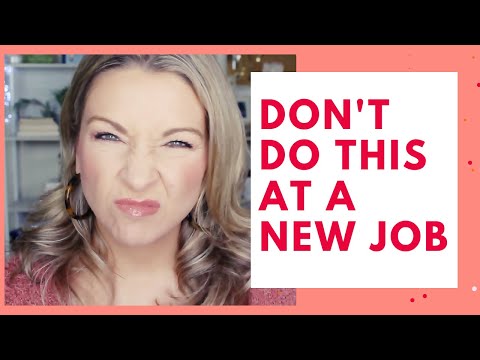 NEVER do THIS your First Week at a New Job!