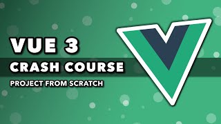 Download the video "Vue 3 Crash Course | Project From Scratch"