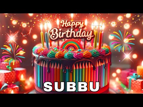 Happy Birthday Subbu, Birthday Wishes, Birthday Song, Today, hbd