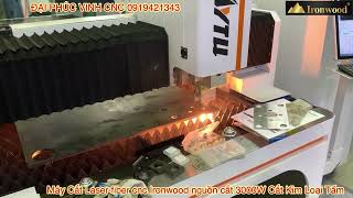 Máy cắt Laser kim loại tấm 3000W Ironwood giá tốt nhất Vn 2023