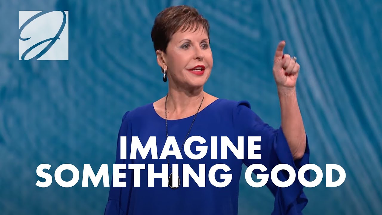 Imagine Something Good | Joyce Meyer