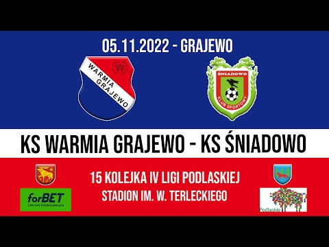 05.11.2022 IV LIGA PODLASKA (15 kolejka) WARMIA Grajewo - KS Śniadowo