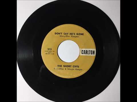 Short Cuts - Don't Say He's Gone ~ teen doo wop teenage